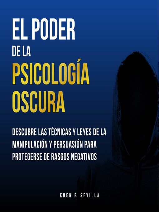 Title details for El Poder De La Psicología Oscura by Khen R. Sevilla - Available